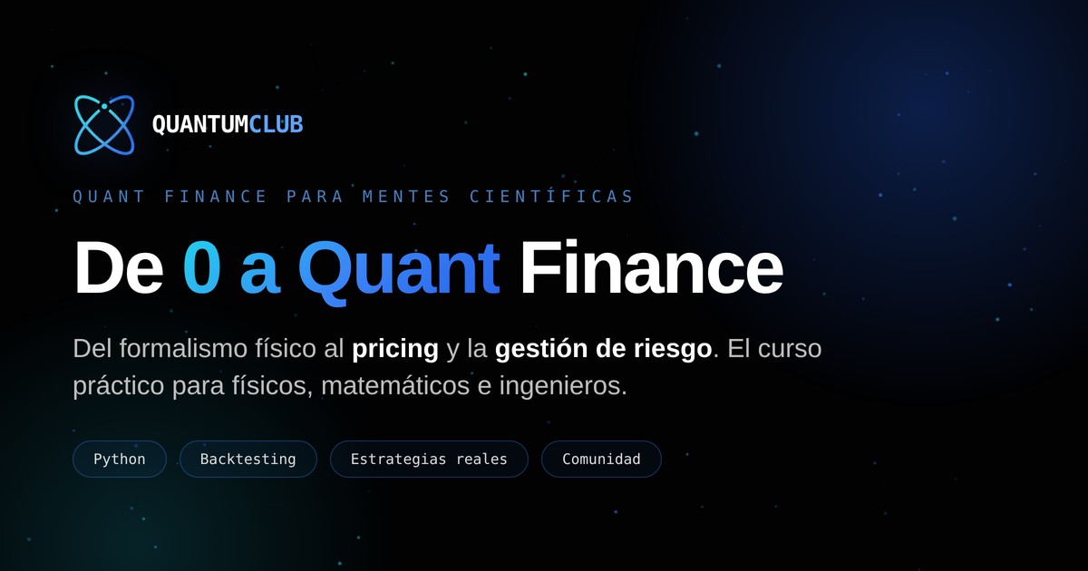 Quantum Club | Curso de Quant Finance desde cero en Python